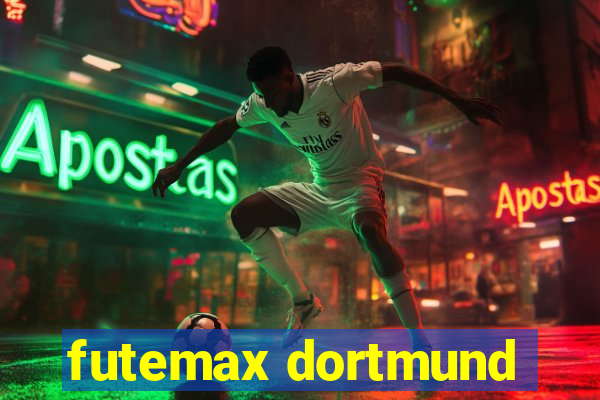 futemax dortmund